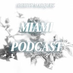 Logo of the podcast Deibys Marquez Miami Podcast Podcast Deibys Marquez Miami Podcast