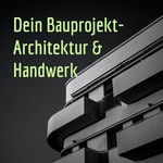 Logo of the podcast Dein Bauprojekt – Architektur und Handwerk für Bauherren Podcast Dein Bauprojekt – Architektur und Handwerk für Bauherren