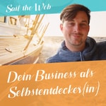 Logo of the podcast Dein Business als Selbstentdecker(in) - Sail the Web Podcast Dein Business als Selbstentdecker(in) - Sail the Web