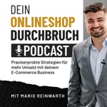 Logo of the podcast DEIN Onlineshop-Durchbruch mit Mario Reinwarth von mr. online marketing: E-Commerce & Onlinehandel Podcast DEIN Onlineshop-Durchbruch mit Mario Reinwarth von mr. online marketing: E-Commerce & Onlinehandel