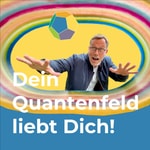 Logo of the podcast Dein Quantenfeld liebt Dich! Podcast Dein Quantenfeld liebt Dich!