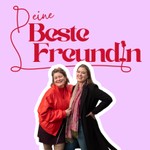Logo of the podcast Deine Beste Freundin Podcast Deine Beste Freundin