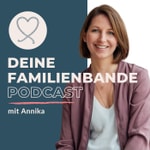 Deine Familienbande - Der Eltern Podcast Podcast Deine Familienbande - Der Eltern Podcast