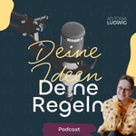 Logo of the podcast Deine Ideen. Deine Regeln. Podcast Deine Ideen. Deine Regeln.