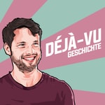 Logo of the podcast Deja-vu Geschichte Podcast Deja-vu Geschichte