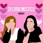 Logo of the podcast Delirio Místico Podcast Delirio Místico
