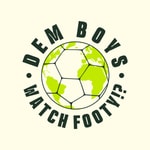 Logo of the podcast Dem Boys Watch Footy?! Podcast Podcast Dem Boys Watch Footy?! Podcast