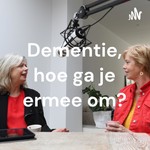 Logo of the podcast Dementie, hoe ga je ermee om? Podcast Dementie, hoe ga je ermee om?