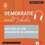 Podcast Demokratie macht Schule. Der Podcast für Demokratiebildung im Unterricht.