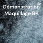 Logo of the podcast Démonstration Maquillage BP - Le Fond De Teint Podcast Démonstration Maquillage BP - Le Fond De Teint
