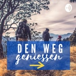 Logo of the podcast Den Weg geniessen - Pilgern & Wandel Podcast Den Weg geniessen - Pilgern & Wandel