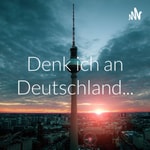 Logo of the podcast Denk ich an Deutschland... Podcast Denk ich an Deutschland...