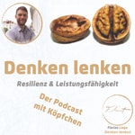 Logo of the podcast Denken lenken - Resilienz, Stressmanagement & Leistung Podcast Denken lenken - Resilienz, Stressmanagement & Leistung