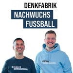 Logo of the podcast Denkfabrik Nachwuchsfußball Podcast Denkfabrik Nachwuchsfußball