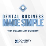 Logo of the podcast Dental Business Made Simple Podcast Dental Business Made Simple