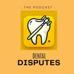 Logo of the podcast Dental Disputes Podcast Dental Disputes