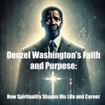 Logo of the podcast Denzel Washington’s Faith and Purpose Logo of the podcast Denzel Washington’s Faith and Purpose
