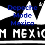 Logo of the podcast Depeche Mode Mexico Podcast Depeche Mode Mexico