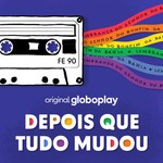 Logo of the podcast Depois que Tudo Mudou Podcast Depois que Tudo Mudou
