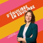 D'équilibre en équilibre Podcast D'équilibre en équilibre