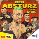 DER ABSTURZ VON MOIS Podcast DER ABSTURZ VON MOIS