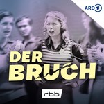 Der Bruch – Frauen zwischen Ost und jetzt Podcast Der Bruch – Frauen zwischen Ost und jetzt