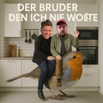 Logo of the podcast Der Bruder den ich nie wollte Podcast Der Bruder den ich nie wollte