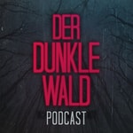 Logo of the podcast Der dunkle Wald - Der Podcast über Mythen, True Crime und Grusel Podcast Der dunkle Wald - Der Podcast über Mythen, True Crime und Grusel