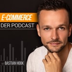 Podcast Der E-Commerce Podcast mit Bastian Hook - Lerne Geld mit Online Shops zu verdienen