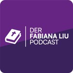 Logo of the podcast Der Fabiana Liu Podcast Podcast Der Fabiana Liu Podcast