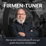 Logo of the podcast Der Firmen-Tuner – Verwandle Dein Unternehmen in eine gut geölte Maschine Podcast Der Firmen-Tuner – Verwandle Dein Unternehmen in eine gut geölte Maschine
