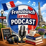 Logo of the podcast Der Französisch lernen Podcast Podcast Der Französisch lernen Podcast