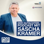 Podcast Der Gutachter Podcast mit Sascha Kramer