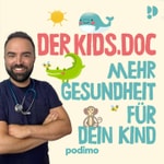 Der Kids.Doc - Mehr Gesundheit für dein Kind Podcast Der Kids.Doc - Mehr Gesundheit für dein Kind