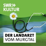 Der Landarzt vom Murgtal | Podcast Podcast Der Landarzt vom Murgtal | Podcast