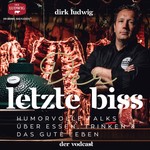 Logo of the podcast Der letzte Biss - Humorvolle Talks über Essen, Trinken & das gute Leben Podcast Der letzte Biss - Humorvolle Talks über Essen, Trinken & das gute Leben
