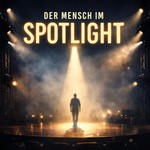 Podcast Der Mensch im Spotlight