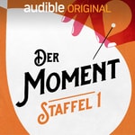 Logo of the podcast Der Moment - Staffel 1 Podcast Der Moment - Staffel 1