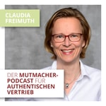 Logo of the podcast Der Mutmacher-Podcast für authentischen Vertrieb Podcast Der Mutmacher-Podcast für authentischen Vertrieb