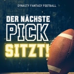 Der nächste Pick sitzt - Dynasty Fantasy Football Podcast