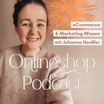 Logo of the podcast Der Onlineshop Postcast mit Johanna Henßler – dein Postcast für eCommerce & Marketing Podcast Der Onlineshop Postcast mit Johanna Henßler – dein Postcast für eCommerce & Marketing