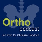 Podcast Der Orthopodcast mit Prof. Dr. Christian Hendrich