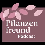 Logo of the podcast Der Pflanzenfreund-Podcast Podcast Der Pflanzenfreund-Podcast