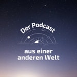 Logo of the podcast Der Podcast aus einer anderen Welt Podcast Der Podcast aus einer anderen Welt