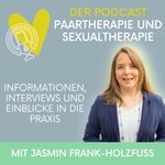 Logo of the podcast Der Podcast Paartherapie und Sexualtherapie Podcast Der Podcast Paartherapie und Sexualtherapie