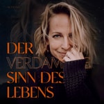 Der verdammte Sinn des Lebens