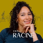 Déraciné Podcast Déraciné