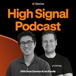Logo of the podcast Derive presents: High Signal Podcast Derive presents: High Signal