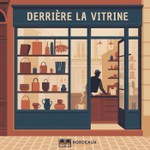 Logo of the podcast Derrière la vitrine Podcast Derrière la vitrine