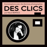 Logo of the podcast DES CLICS, Conversations avec des femmes photographes Podcast DES CLICS, Conversations avec des femmes photographes